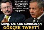 Arınç'tan çok konuşulan Gökçek tweet'i