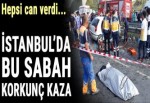 Arnavutköy'de feci kaza: 3 ölü
