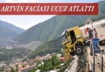 Artvin Faicayı Ucuz Atlattı