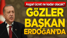 Asgari ücret ne kadar olacak? Gözler Cumhurbaşkanı Erdoğan'da