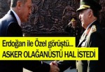 ASKER OLAĞANÜSTÜ HAL İSTİYOR !