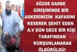 ASKERİMİZİN BAŞINI KESİP ÜZERİNE İŞEYEN ŞEREFSİZ ÖLDÜRÜLDÜ!