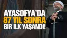 Ayasofya Camii'nde 87 yıl sonra bir ilk