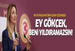 Aylin Nazlıaka: Ey Gökçek, beni yıldıramazsın!