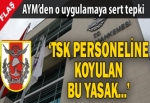 AYM'den TSK'da sendika yasağına sert tepki!