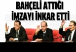 Bahçeli attığı imzayı unuttu