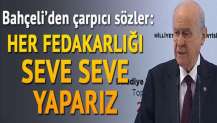 Bahçeli’den flaş sözler: Cumhurbaşkanlığı Hükümet Sistemi’nin muhafazası için her fedakarlığı seve seve yaparız