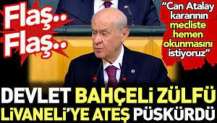 Bahçeli Zülfü Livaneli'ye ateş püskürdü