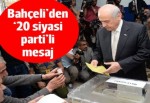 Bahçeli'den '20 siyasi parti' mesajı