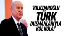 Bahçeli'den CHP'ye tepki: Kılıçdaroğlu Türk düşmanlarıyla kol kola