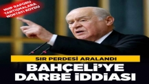 Bahçeli'ye darbe iddiasında sır perdesi aralandı