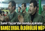 Bahoz Erdal öldürüldü mü?