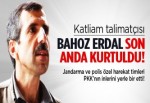 Bahoz Erdal son anda ölümden kurtuldu