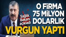 Bakan açıkladı! O firma 75 milyon dolarlık vurgun yaptı