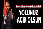 Bakan Berat Albayrak Beşiktaş'ı tebrik etti.