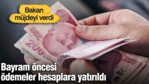 Bakan müjdeyi verdi! Bayram öncesi ödemeler hesaplara yatırıldı