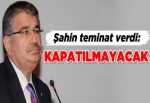 Bakan Şahin: Köyler kapatılmayacak