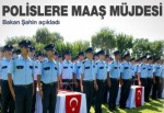 Bakan Şahin'den polislere maaş müjdesi