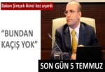 Bakan Şimşek ikinci kez uyardı