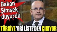 Bakan Şimşek: Türkiye 'gri liste'den çıkıyor
