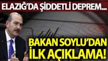 Bakan Soylu'dan ilk açıklama geldi! Elazığ'da şiddetli deprem...