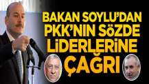 Bakan Soylu'dan PKK'nın sözde liderlerine çağrı!