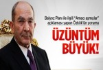 Balyoz kararı Hilmi Özkök'ü için ne dedi?