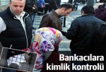 Bank Asya çalışanları kimlik göstererek işe girdi