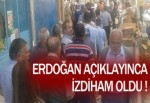 Başbakan açıkladı izdiham oldu !