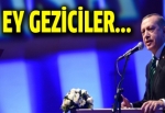 Başbakan Erdoğan: Ey Geziciler hayatta bir yere bir tane ağaç diktiniz mi?