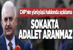 Başbakan: Sokakta adalet aranmaz.