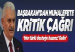 Başbakan Yıldırım'dan muhalefete kritik çağrı..