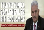 Başbakan Yıldırım'dan 'yeni devlet kuruluyor' sözlerine tepki.