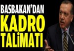 Başbakan'dan kadro talimatı