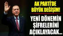 Başkan Erdoğan açıklayacak: AK Parti’de büyük değişimin şifreleri ortaya çıktı!