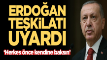 Başkan Erdoğan’dan teşkilata sert uyarı