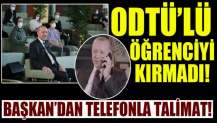 Başkan Erdoğan o genci kırmadı! Telefonla talimat!