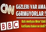 Batı medyası Mısır'daki katliama sessiz