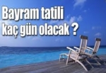 Bayram tatili kaç gün?