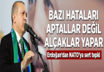 Bazı hataları aptallar değil alçaklar yapar.