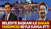 Belediye başkanı ile Bakan yardımcısı böyle kavga etti