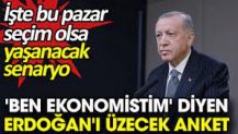 'Ben ekonomistim' diyen Erdoğan'ı üzecek anket. İşte bu pazar seçim olsa yaşanacak senaryo