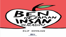 BEN NE ZAMAN İNSAN OLACAĞIM? OKURLARLA BULUŞTU!