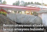 Benzin istasyonunun altında benzin istasyonu bulundu!