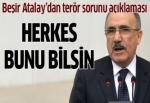 Beşir Atalay: 'Herkes bunu bilsin'