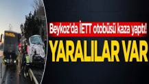 Beykoz'da İETT otobüsü kaza yaptı! Yaralılar var