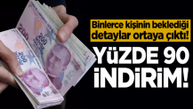 Binlerce kişinin beklediği detaylar ortaya çıktı! Peşin ödemeye yüzde 90 indirim