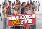 Binlerce Kobanili okulsuz kaldı