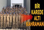 Bir fotoğrafta 6 kahraman