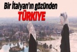 Bir İtalyan’ın gözünden Türkiye